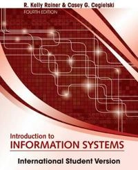 Introduction to Information Systems, 4th Edition International Student Vers; R. Kelly Rainer, Casey G. Cegielski; 2013