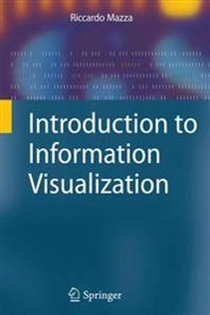 Introduction to information visualization; Riccardo Mazza; 2009