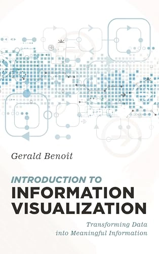 Introduction to information visualization : transforming data into meaningful information; Gerald. Benoit; 2019