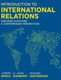 Introduction to international relations : enduring questions and contemporary perspectives; Joseph M. Grieco; 2015