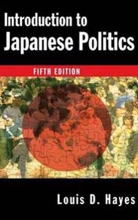 Introduction to Japanese politics; Louis D. Hayes; 2009