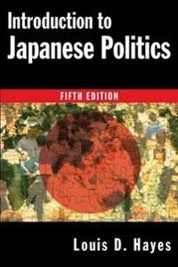 Introduction to Japanese politics; Louis D. Hayes; 2009