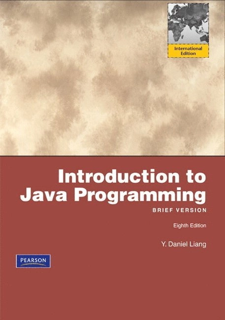 Introduction to Java programming : brief version; Y. Daniel Liang; 2011