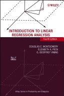 Introduction to Linear Regression Analysis; Douglas C. Montgomery, Elizabeth A. Peck, G. Geof Vining; 2006