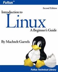 Introduction to Linux ; Machtelt Garrels; 2007