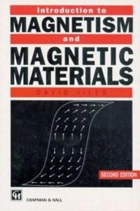 Introduction to magnetism and magnetic materials; David Jiles; 1998