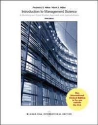 Introduction to Management Science; Frederick Hillier, Mark Hillier; 2013