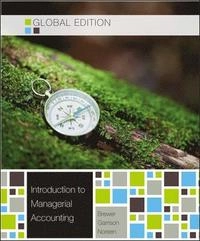 Introduction to managerial accounting; Peter C. Brewer; 2013
