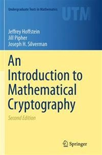 Introduction to Mathematical Cryptography; Jeffrey Hoffstein, Jill Pipher, Joseph H Silverman; 2016