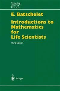 Introduction to mathematics for life scientists; Edward Batschelet; 1979