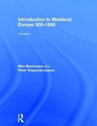 Introduction to medieval Europe 300-1500; Willem Pieter Blockmans; 2018