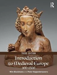 Introduction to medieval Europe 300-1500; Willem Pieter Blockmans; 2018
