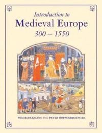 Introduction to medieval Europe, 300-1550 : age of discretion; Willem Pieter Blockmans; 2007