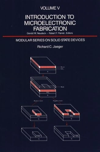 Introduction to microelectronic fabrication; Richard C. Jaeger; 1988
