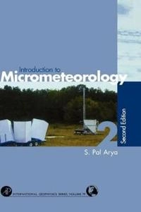Introduction to micrometeorology; S. Pal Arya; 2001