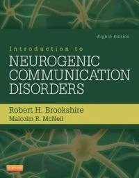 Introduction to neurogenic communication disorders; Robert H. Brookshire; 2015