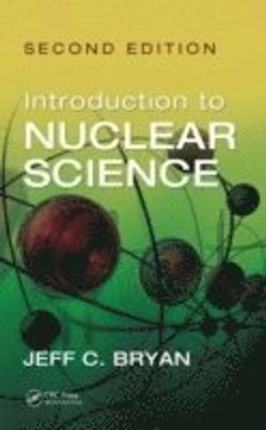 Introduction to nuclear science; Jeff C. Bryan; 2013