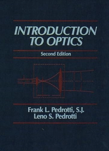 Introduction to optics; Frank L. Pedrotti; 1993