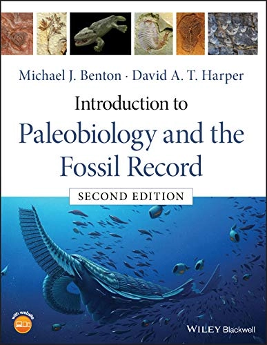 Introduction to Paleobiology and the Fossil Record; Michael J. Benton; 2020
