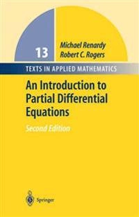 Introduction to Partial Differential Equations; Michael Renardy, Robert C Rogers; 2010