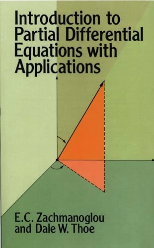 Introduction to partial differential equations with applications; E. C Zachmanoglou; 1986