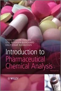 Introduction to Pharmaceutical Chemical Analysis; Steen Hansen, Stig Pedersen-Bjergaard, Knut Rasmussen; 2011