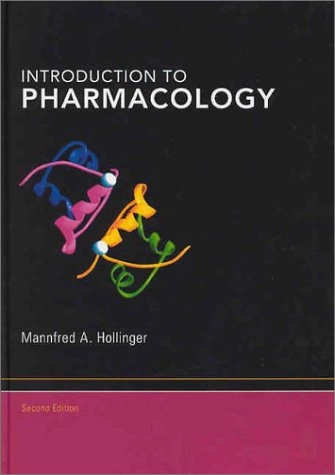 Introduction to pharmacology; Mannfred A. Hollinger; 2003