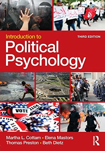 Introduction to political psychology; Martha L. Cottam; 2016