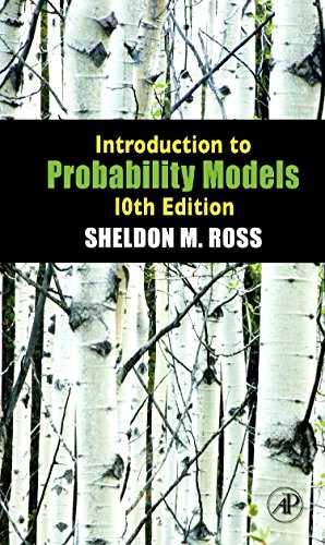Introduction to probability models; Sheldon M. Ross; 2010