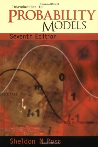 Introduction to probability models; Sheldon M. Ross; 2000