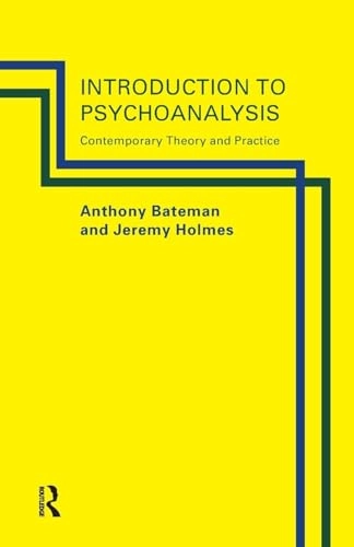 Introduction to psychoanalysis : contemporary theory and practice; Anthony Bateman; 1995