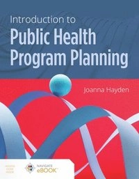 Introduction to public health program planning; Joanna Hayden; 2022