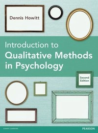 Introduction to qualitative methods in psychology; Dennis. Howitt; 2013