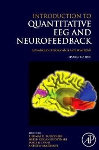 Introduction to quantitative EEG and neurofeedback : advanced theory and applications; Thomas Budzynski; 2009