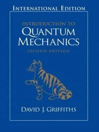 Introduction to quantum mechanics; David J. Griffiths; 2003