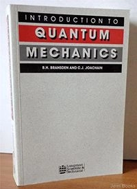 Introduction to quantum mechanics; Brian Harold Bransden; 1989