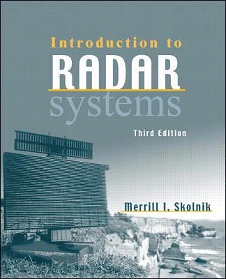 Introduction to radar systems; Merrill I. Skolnik; 2001