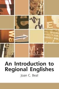 Introduction to Regional Englishes; Joan C Beal; 2010