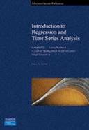 Introduction to regression and time series analysis : compiled from: Basic business statistics,  concepts and applications, 9. ed; Mark L. Berenson; 2005