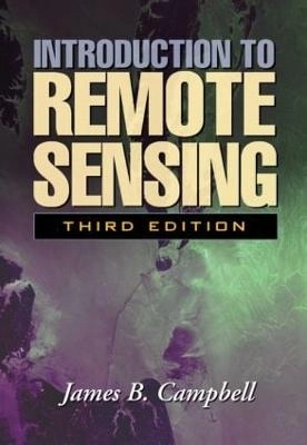 Introduction to remote sensing; James B. Campbell; 2002