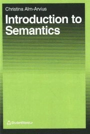 Introduction to Semantics; Christina Alm-Arvius; 1998