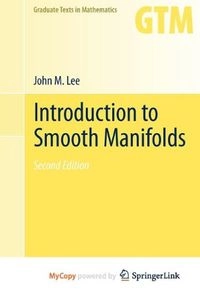 Introduction to Smooth ManifoldsVolym 218 av Graduate Texts in Mathematics; John Lee; 2013