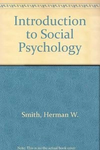 Introduction to Social Psychology; Herman W. Smith