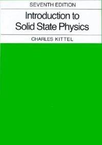 Introduction to solid state physics; Charles Kittel; 1996