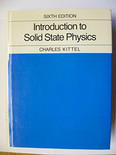 Introduction to solid state physics; Charles Kittel; 1986