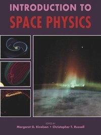 Introduction to space physics; Margaret G Kivelson; 1995