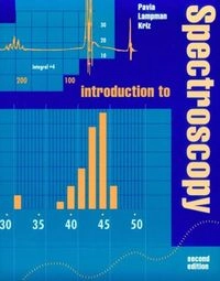 Introduction to spectroscopy : a guide for students of organic chemistry; Donald L. Pavia; 1996