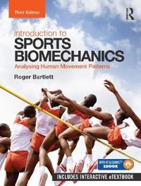 Introduction to sports biomechanics : analysing human movement patterns; Roger Bartlett; 2021