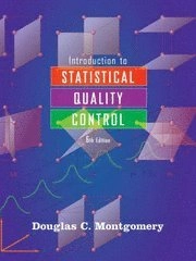 Introduction to Statistical Quality Control; Douglas C. Montgomery; 2008