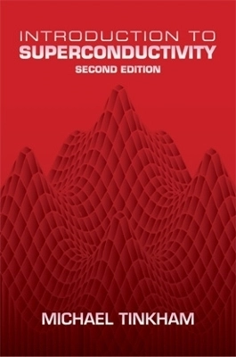Introduction to Superconductivity: v. 1; Michael Tinkham; 2004